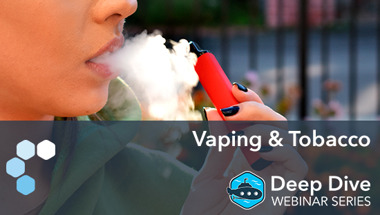 deepdive-webinar-featured-vaping LegitScript branded image of woman vaping with text overlay to promote the second webinar in the Deep Dive Webinar Series.